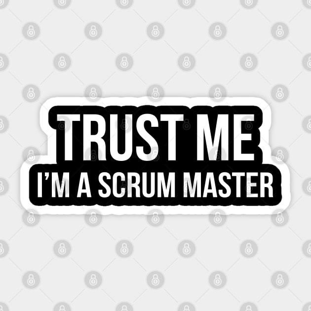 Developer Trust Me I'm a Scrum Master Sticker by thedevtee